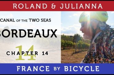 France by Bicycle | PART 14: BORDEAUX