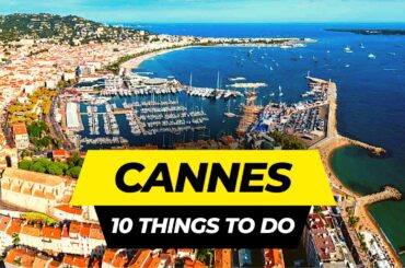Top 10 Things to do in Cannes 2023 | France Travel Guide