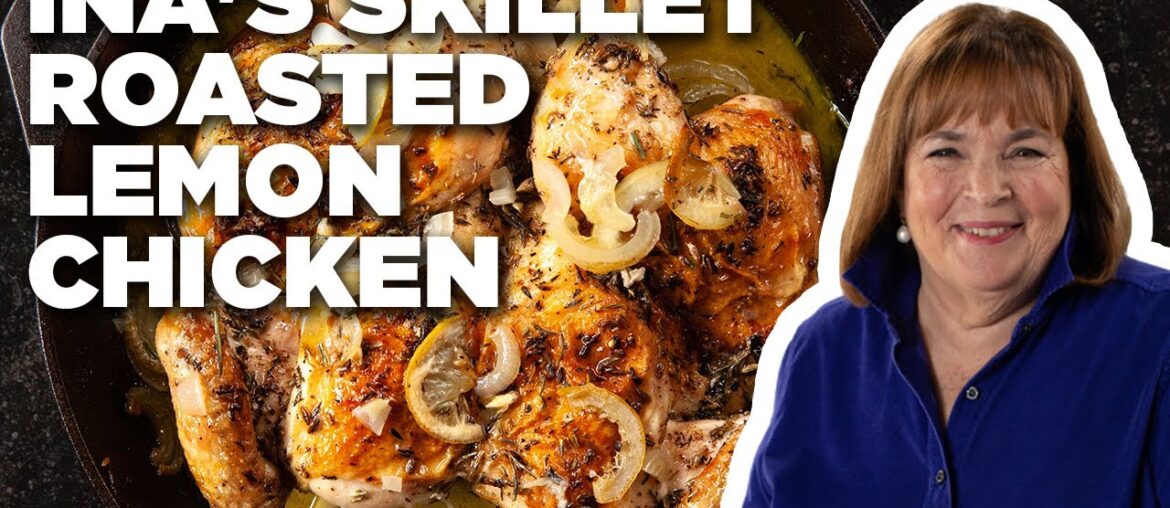 Ina Garten's Skillet Roasted Lemon Chicken | Barefoot Contessa | Food Network Ina Garten's Skillet Roasted Lemon Chicken | Barefoot Contessa | Food Network