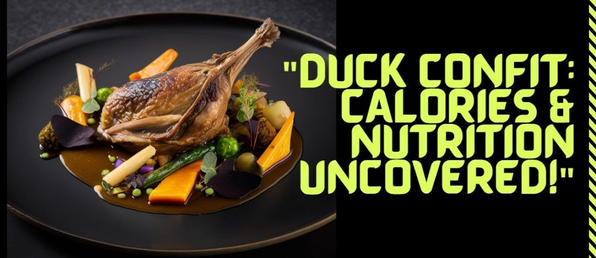 How many calories in Duck Confit and Nutrition Facts of Duck Confit