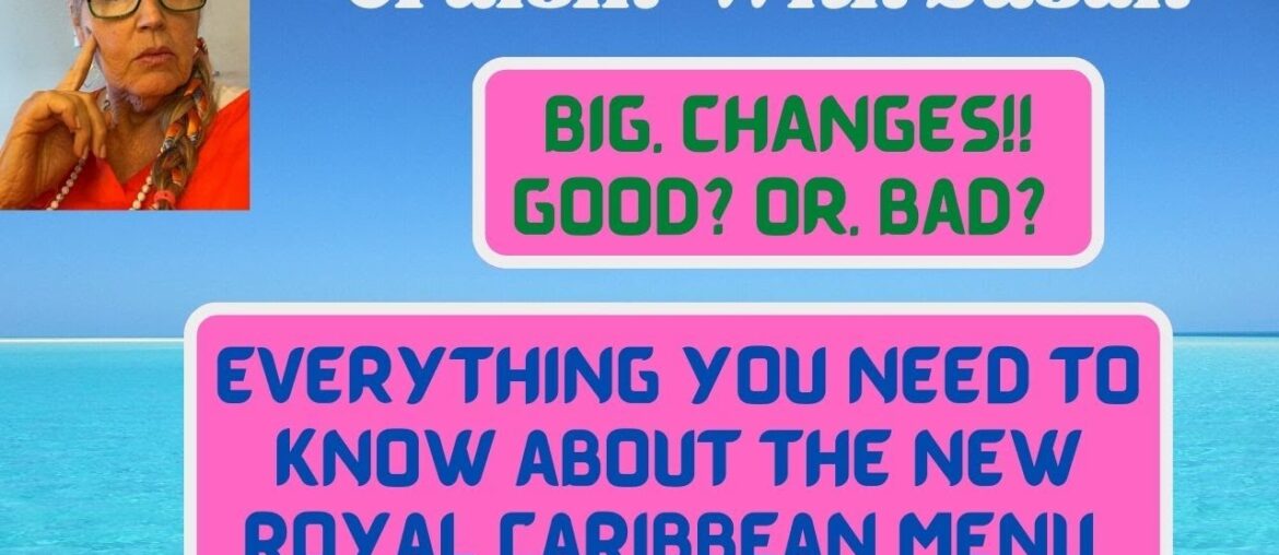 2023 Royal Caribbean's New Menu and Main Dining Room Changes