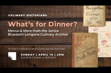 Culinary Historians | What's for Dinner? Menus & More