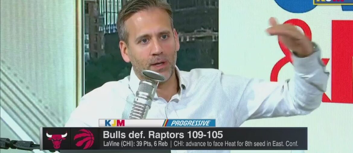 KJM | Max Kellerman EXCITED by Zach LaVine gets 39 Pts as Bulls def. Raptors to face Heat