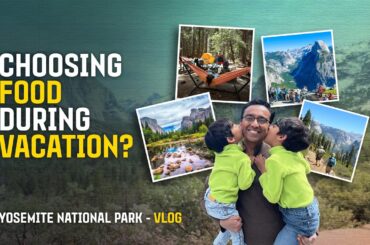 My “food” logs in our Vacation #Yosemite | Dr Pal