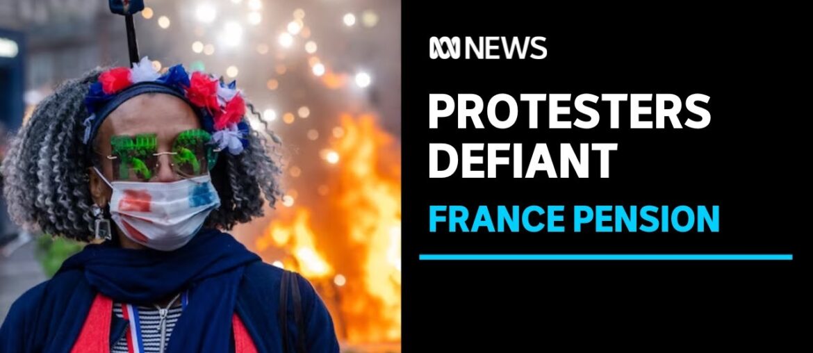 Protesters fight on as France's pension reforms signed into law | ABC News Protesters fight on as France's pension reforms signed into law | ABC News
