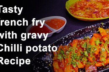 Tasty french fry with gravy | Chilli potato easy recipe
