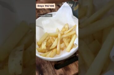 french fries recipe. days number 78/100 shorts challenge videos