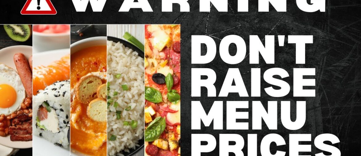 Before Raising your Restaurant Menu Prices...