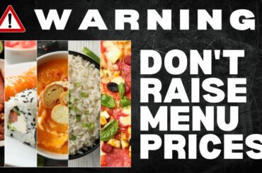 Before Raising your Restaurant Menu Prices...