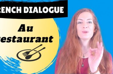 French dialogue : au restaurant : le serveur et le client.