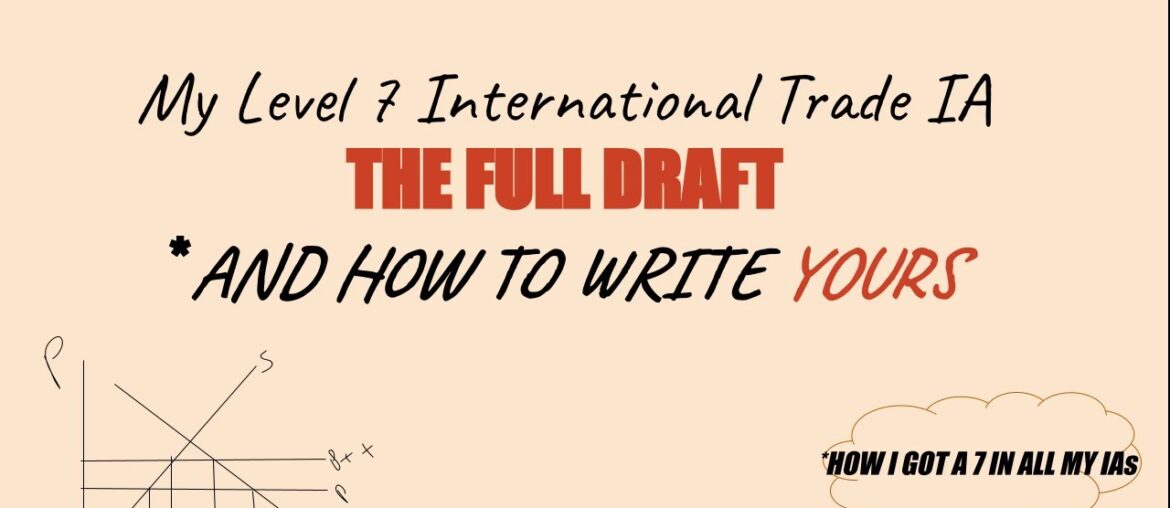 Going through my Level 7 International Trade IA (IB ECONOMICS)