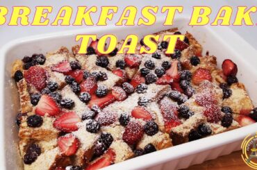 Berry Baked French Toast Recipe|Breakfast Casserole|Margs Food Diaries