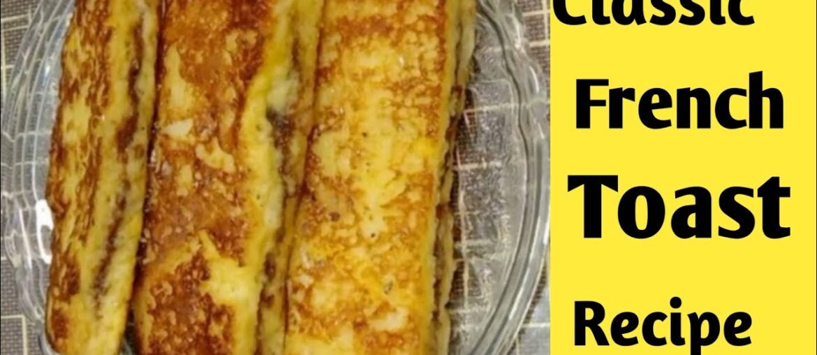 How to Make French Toast| Classic Quick and Easy Recipe |5 Minutes Recipe| French Toast| Breakfast