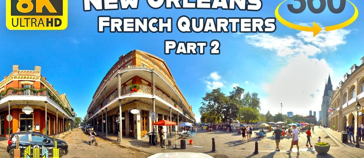 New Orleans – French Quarters Part 2 – VR 360 8K Video New Orleans - French Quarters Part 2 - VR 360 8K Video