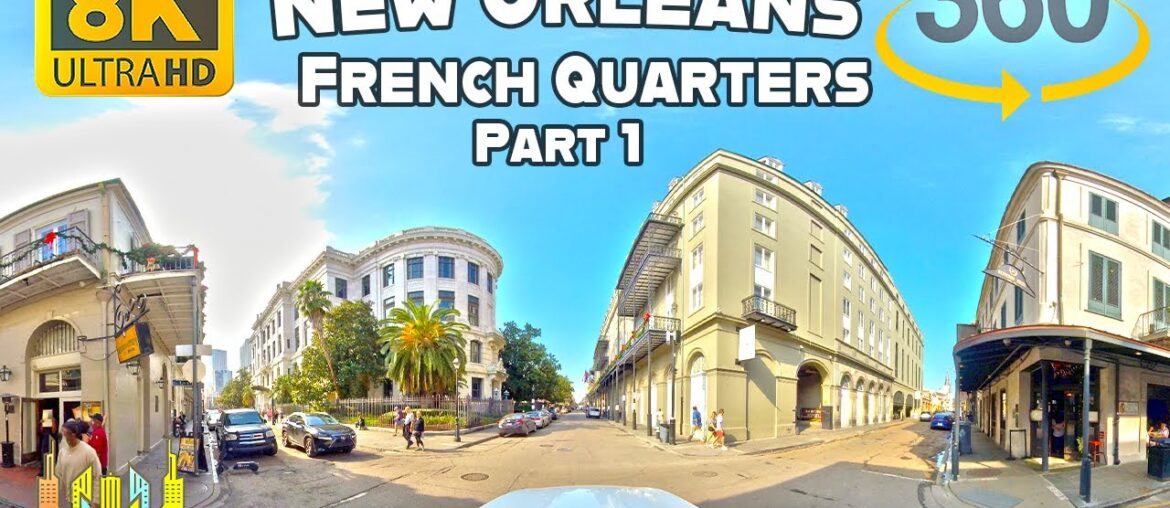 New Orleans - French Quarters Part 1 - VR 360 8K Video