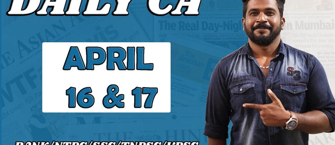 DAILY CURRENT AFFAIRS | APRIL – 16 & 17 | (BANK/NTPC/SSC/TNPSC/UPSC) | MR.DAVID DAILY CURRENT AFFAIRS | APRIL - 16 & 17 | (BANK/NTPC/SSC/TNPSC/UPSC) | MR.DAVID
