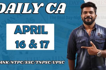 DAILY CURRENT AFFAIRS | APRIL - 16 & 17 |  (BANK/NTPC/SSC/TNPSC/UPSC) | MR.DAVID