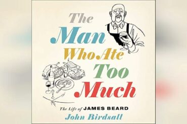 The Man Who Ate Too Much: The Life of James Beard | Audiobook Sample