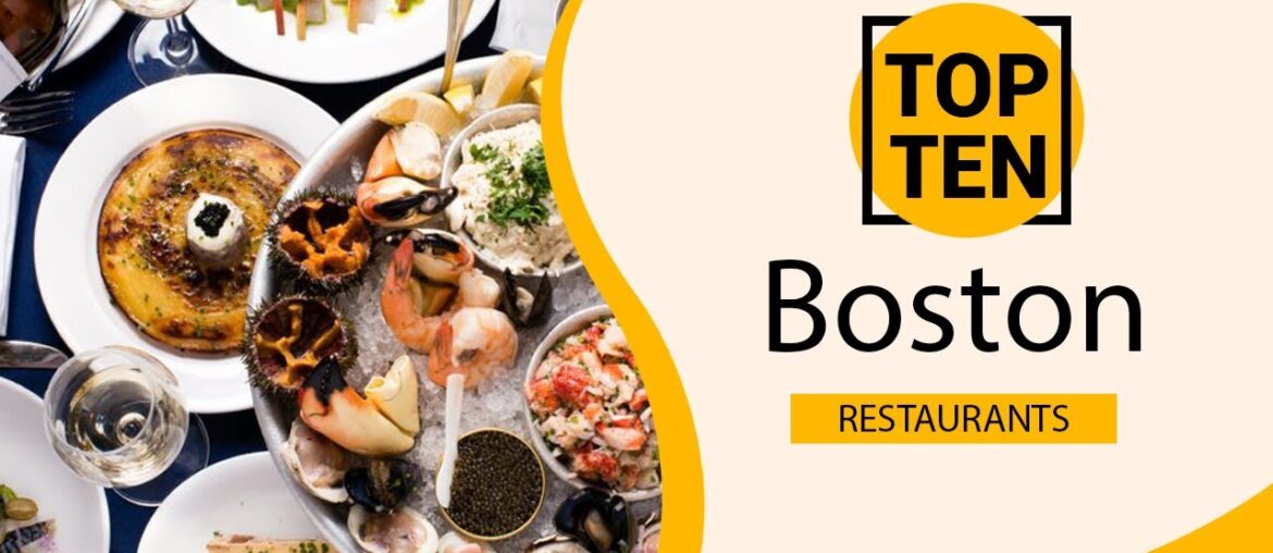 Top 10 Best Restaurants to Visit in Boston, Massachusetts | USA - English