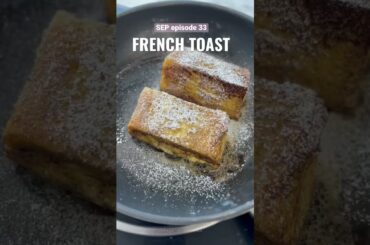 FRENCH TOAST| SEP RECIPE VIDEO EPISODE 33| #recipe #bakingschool #pastrychef #breadrecipe #toast