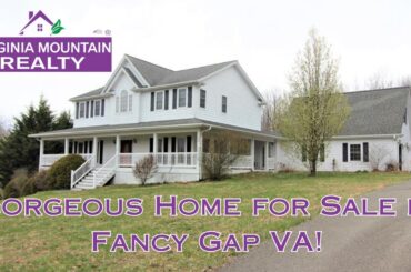 Gorgeous Home for Sale in Fancy Gap VA! - VA Real Estate - Property Tour!