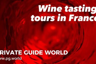 PRIVATE GUIDE WORLD :: How not to be lost among the variety of French wines