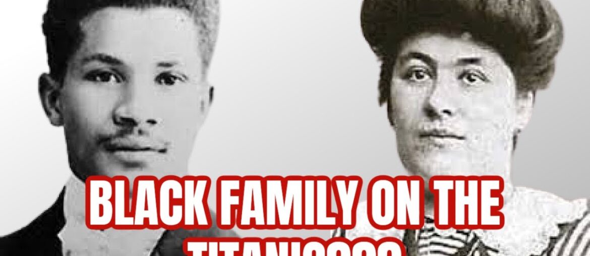 Titanic: Was There REALLY a Black Family On Board? Titanic: Was There REALLY a Black Family On Board?