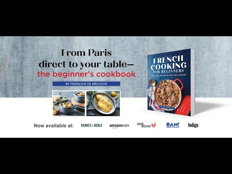 French Cooking for Beginner's Cookbook French Cooking for Beginner's Cookbook