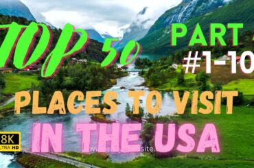 Top 50 Places to visit in the US before you die! Top #1-10 Part 4