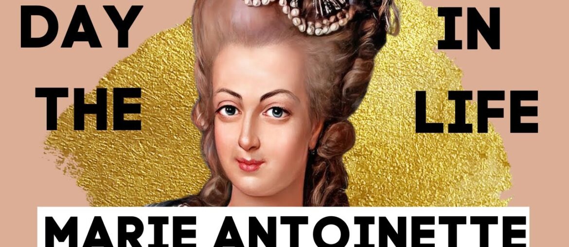 Uncovering the Lavish Life of Marie Antoinette: A Day That Defined French Royalty!