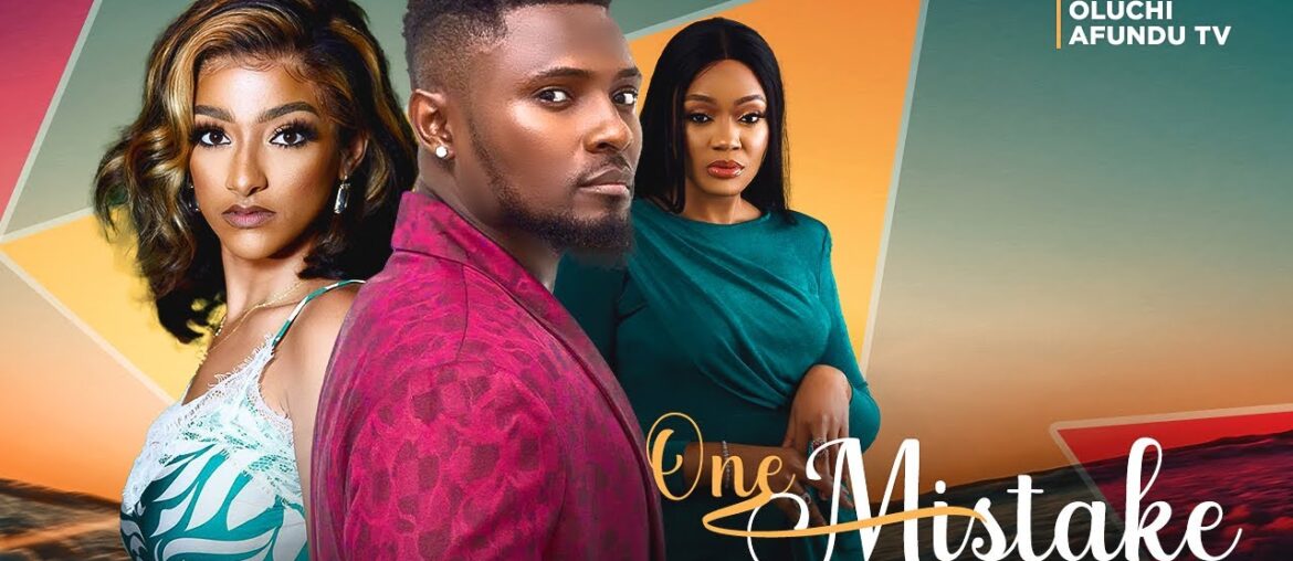 ONE MISTAKE - MAURICE SAM, SOPHIE ALAKIJA, NIN MBONU, JENNIFER NNORUGA