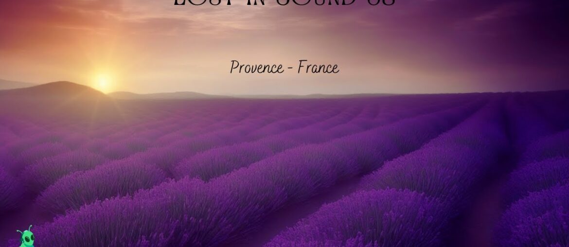 Lost in Sound 58 - Provence France