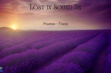 Lost in Sound 58 - Provence France