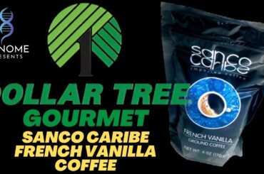 The Dollar Tree Gourmet - Sanco Caribe French Vanilla Coffee
