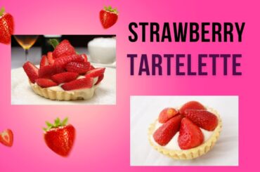 How to make Strawberry Tarts with French Recipes