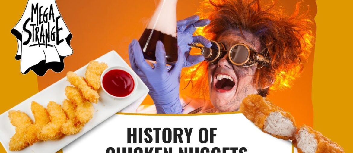 The Surprising History of Chicken Nuggets - Mega Strange #75