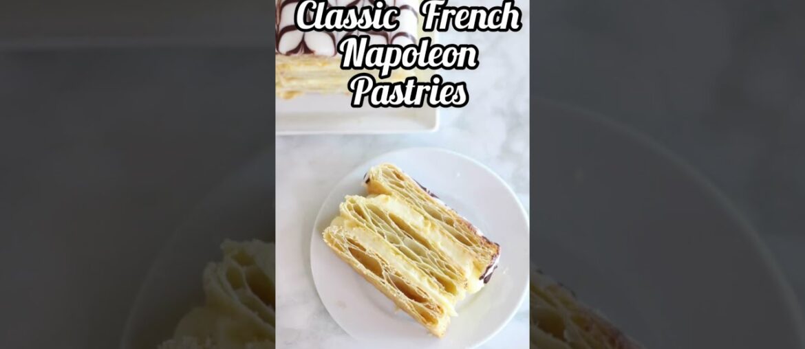 French Napoleon Pastry Recipe French Napoleon Pastry Recipe