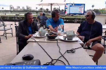 04.21.23 - Mike Mayo's Lunchbox - Gulfstream Park Friday