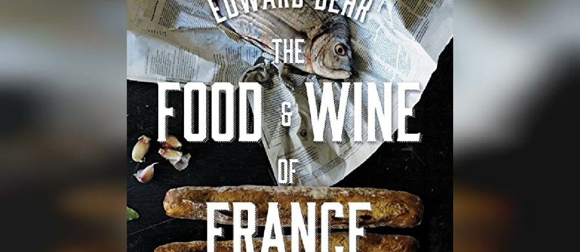 The Food and Wine of France: Eating and Drinking from Champagne to Provence | Audiobook Sample