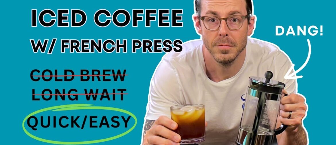 Iced Coffee With French Press - 5 Minute Recipe