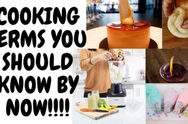 FROM A BEGINNER TO A PRO::::::COOKING TERMS YOU SHOULD KNOW BY NOW!!!!