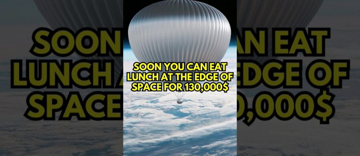 Would You Pay For Lunch at the Edge of Space?