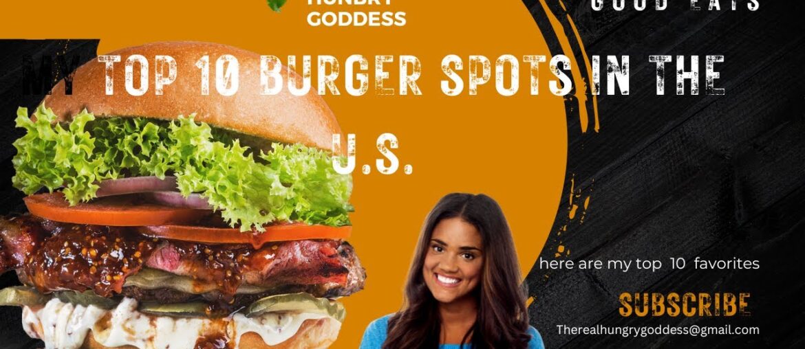 My Top Ten choices For The Best Burger Spots In The U.S. My Top Ten choices For The Best Burger Spots In The U.S.