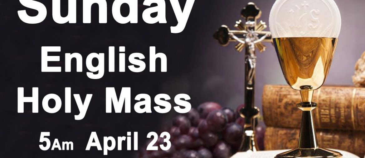 Catholic Mass Today I Daily Holy Mass I Sunday April 23 2023 I English Holy Mass I 5.00 AM Catholic Mass Today I Daily Holy Mass I Sunday April 23 2023 I English Holy Mass I 5.00 AM