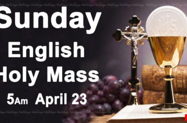 Catholic Mass Today I Daily Holy Mass I Sunday April 23 2023 I English Holy Mass I 5.00 AM