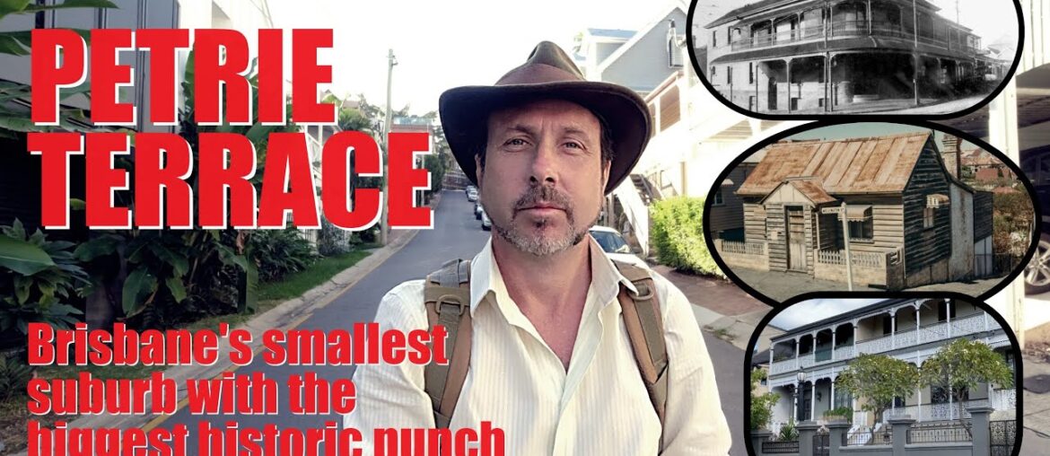 Petrie Terrace - Brisbane's Smallest Suburb with the Biggest Historic Punch