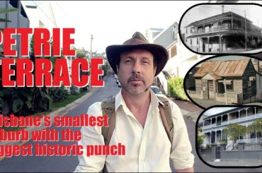 Petrie Terrace - Brisbane's Smallest Suburb with the Biggest Historic Punch