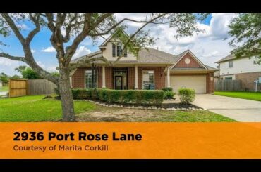 2936 Port Rose Lane League City, TX 77573 | Marita Corkill | Video Slideshow