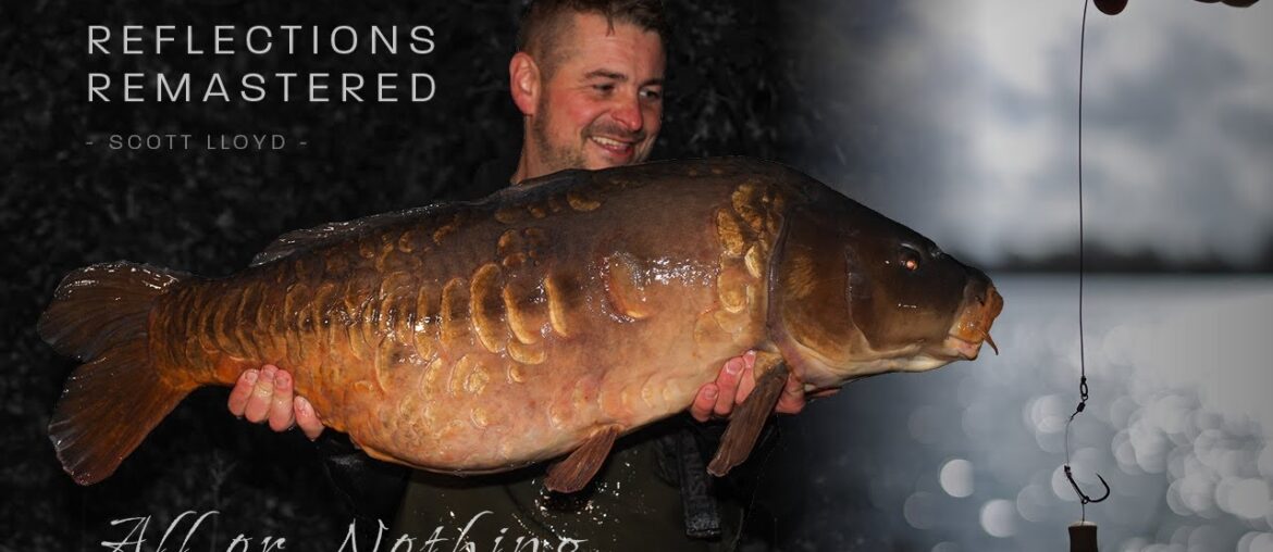 Reflections Remastered | Episode One - All or Nothing | Scott Lloyd | A Carp Fishing Documentary