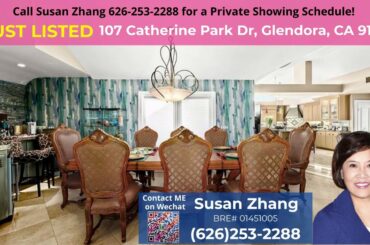 New Listing in Glendora by Local Realtor Susan Zhang | 107 Catherine Park Dr, Glendora, CA 91741